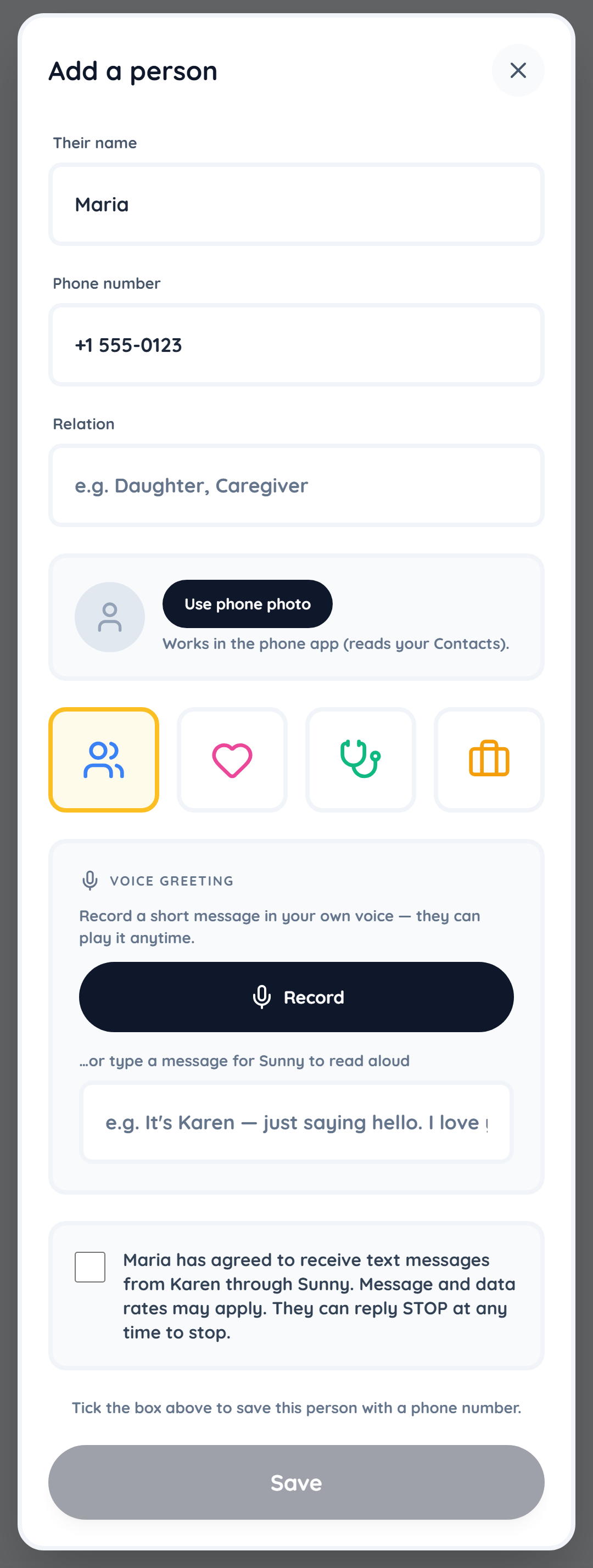The Sunny app's Add a person screen. Below the name and phone number is an unticked checkbox reading: Maria has agreed to receive text messages from Karen through Sunny. Message and data rates may apply. They can reply STOP at any time to stop. Under it: Tick the box above to save this person with a phone number. The Save button is greyed out.
